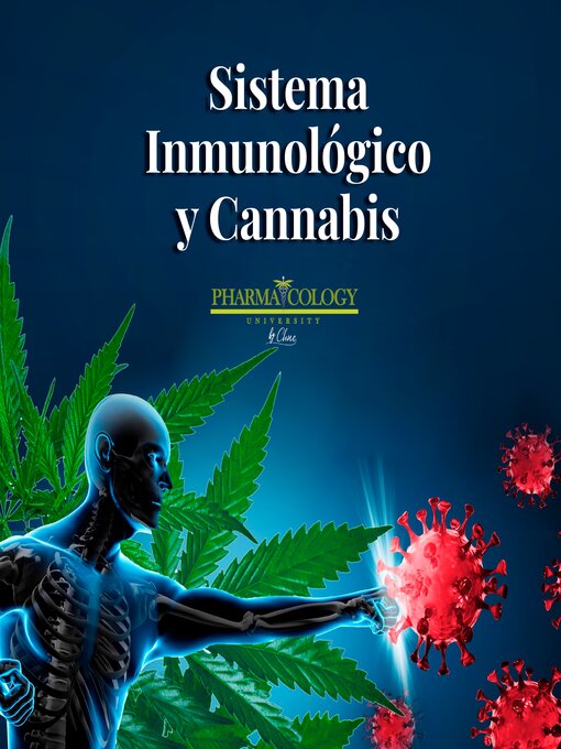 Title details for Sistema inmunológico y cannabis by Pharmacology University - Wait list